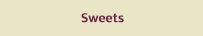 sweets