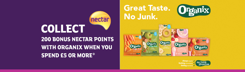 Earn bonus Nectar points with Organix baby food.